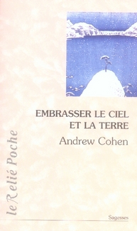 Couverture du livre Embrasser le ciel et la terre de Andrew Cohen