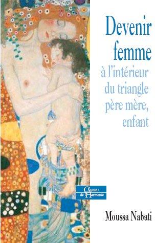 [9791024200293] Devenir femme à l'intérieure du triangle père-mère-enfant