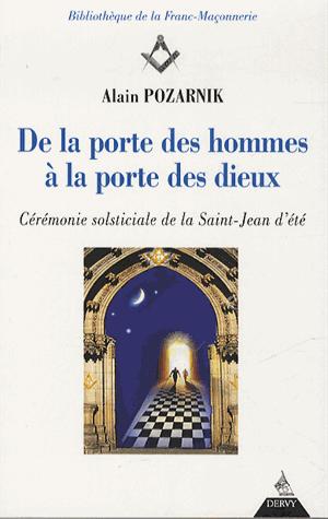 Couverture du livre De la porte des hommes à la porte des dieux ; cérémonie solsticiale de la Saint-Jean d'été de Alain Pozarnik