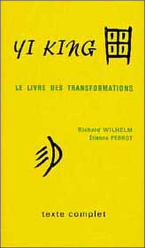 [9782853270038] Yi King - Le livre des transformations (texte complet)