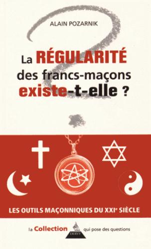Couverture du livre La régularité des francs-maçons existe-t-elle ? de Alain Pozarnik