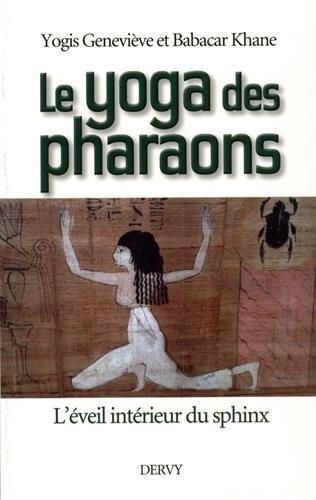 Couverture du livre Le yoga des pharaons ; l'éveil interieur du sphinx de Babacar Khane
