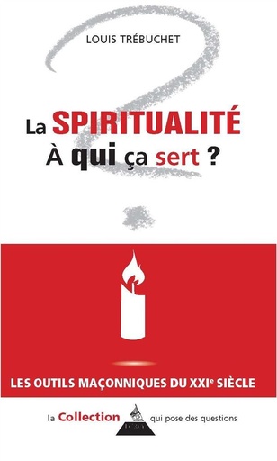 [9791024201443] La spiritualité ; à qui ça sert ?