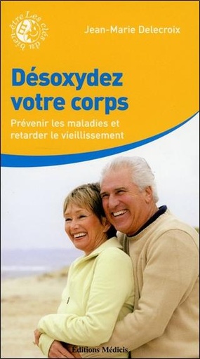 Couverture du livre Desoxyder Votre Corps de Jean-Marie Delecroix