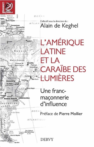 Couverture du livre L'Amerique Latine et la Caraïbe des Lumières ; une franc-maçonnerie d'influence (préface Pierre Mollier) de Alain de Keghel