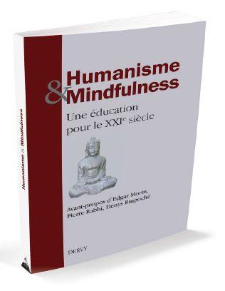 Couverture du livre Humanisme & mindfulness ; une éducation pour le XXIème siècle de Annie Pech