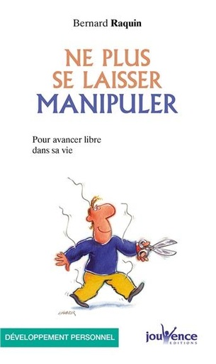 [épuisé] N 71 ne plus se laisser manipuler
