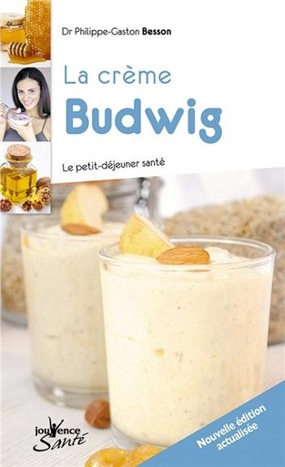 La creme budwig ; le petit-déjeuner santé (édition 2010)