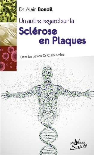 Couverture du livre Un autre regard sur la sclérose en plaques de Alain Bondil