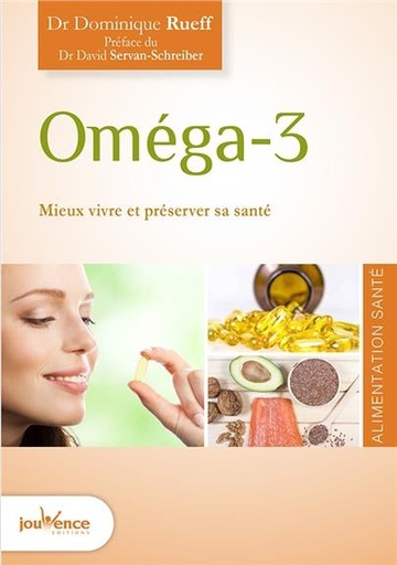 Oméga 3 ; mieux vivre et préserver sa santé