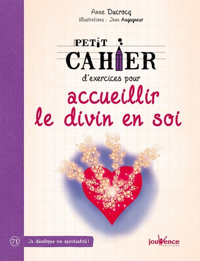 Couverture du livre Petit cahier d'exercices ; pour accueillir le divin en soi de Anne Ducrocq