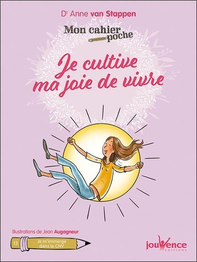 Couverture du livre Mon cahier poche t.13 ; je cultive ma joie de vivre ; je cultive mon bonheur de Anne van Stappen