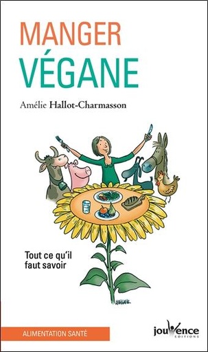 Couverture du livre Manger végane ; tout ce qu'il faut savoir de Amélie Hallot-Charmasson