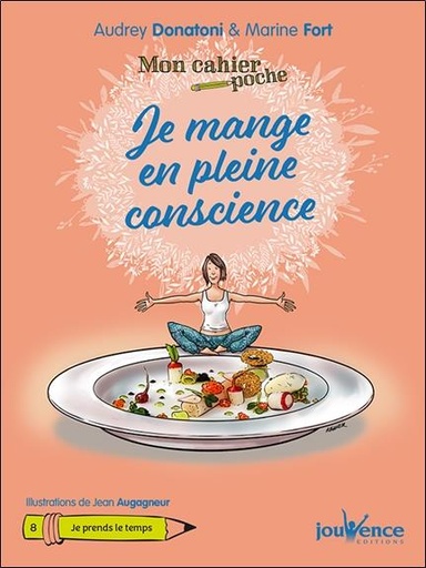 Couverture du livre Mon cahier poche t.24 ; je mange en pleine conscience ; je prends le temps de Audrey Donatoni