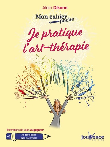 Couverture du livre Mon cahier poche t.43 ; je pratique l'art-thérapie de Alain Dikann
