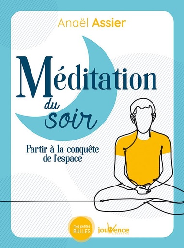 Couverture du livre Méditations du soir ; partir à la conquête de l'espace de Anaël Assier