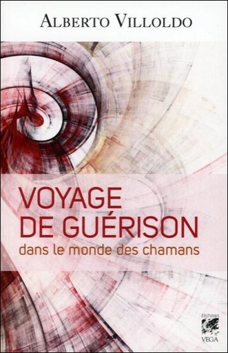 Couverture du livre Voyage de guérison dans le monde des chamans de Alberto Villoldo