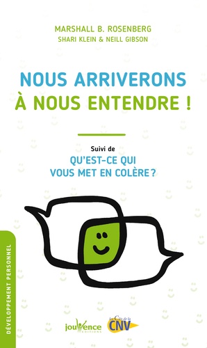[épuisé] Nous arriverons a nous entendre ! - suivi de qu'est-ce qui vous met en colere ?