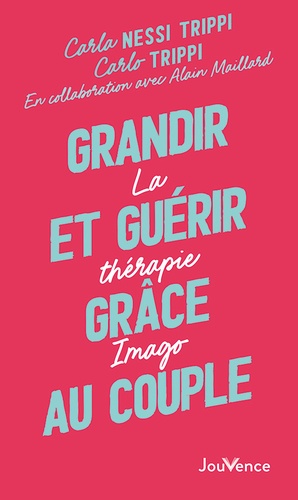 Couverture du livre Grandir et guerir grace au couple de Carla Nessi Trippi