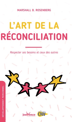 [9782889533633] L'art de la reconciliation - respecter ses besoins et ceux des autres