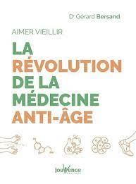 Couverture du livre Aimer vieillir : la révolution de la médecine anti-âge de Gerard Bersand