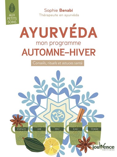 [9782889533923] Ayurveda : mon programme automne - hiver ; conseils, rituels et astuces santé