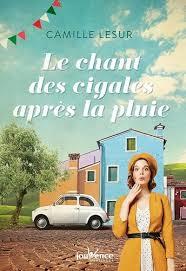 Couverture du livre Le chant des cigales après la pluie de Camille Lesur