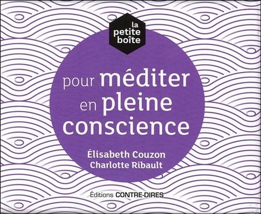 Couverture du livre La petite boîte pour méditer en pleine conscience (Coffret) de Élisabeth Couzon