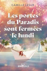 Couverture du livre Les portes du paradis sont fermées le lundi de Camille Lesur