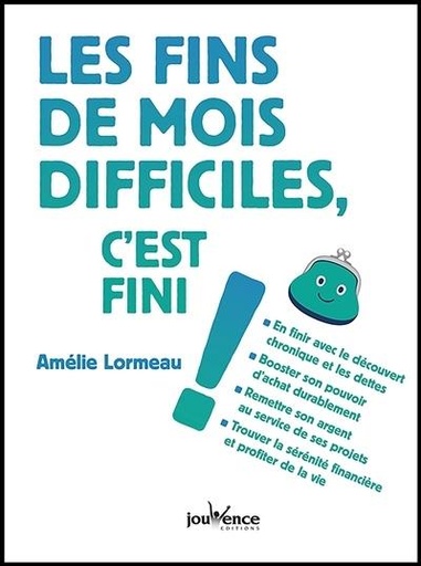 Couverture du livre Les fins de mois difficiles, c'est fini ! de Amélie L.