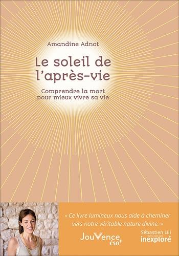 Couverture du livre Le soleil de l'après-vie de Amandine Adnot