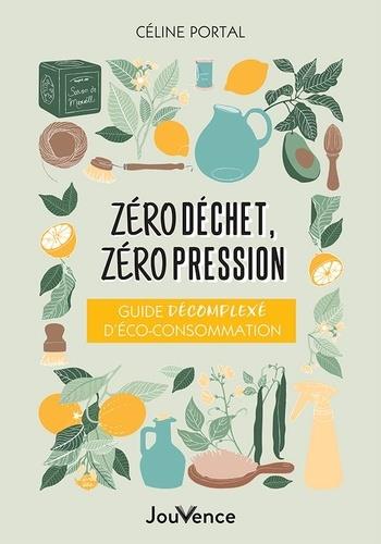 [9782889535538] Zéro déchet, zéro pression : guide décomplexé d'éco-consommation