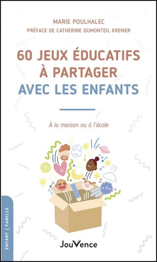 60 jeux à partager avec les enfants : à la maison ou à l'école