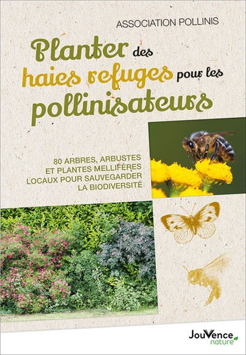 Couverture du livre Créez un jardin-forêt pour les abeilles : 50 arbres et arbustes méllifères et locaux de Association Pollinis