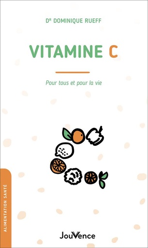 Couverture du livre Vitamine C : pour tous et pour la vie de Dominique Rueff