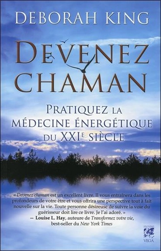 [9782858297764] Devenez chaman, Pratiquez la médecine énergétique du XXIe siècle
