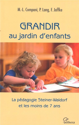 Couverture du livre GRANDIR AU JARDIN D'ENFANT de Aethera