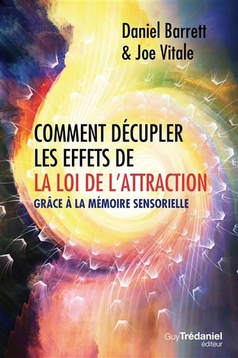 Couverture du livre Comment décupler les effets de la loi de l'attraction de Joe Vitale