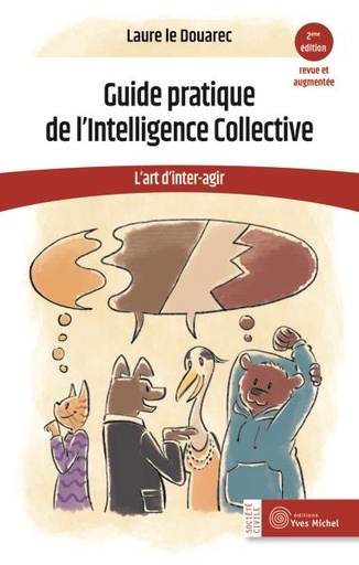Couverture du livre Guide pratique de l'intelligence collective : l'art d'inter-agir de Laure Le Douarec