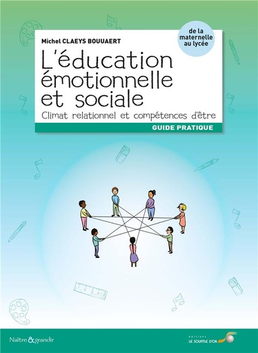 [9782840588092] L'éducation émotionnelle et sociale : climat relationnel et compétences d'être