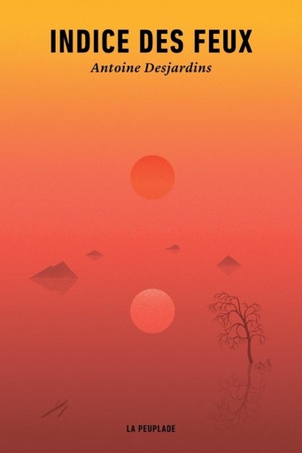 Couverture du livre Indice des feux de Antoine Desjardins
