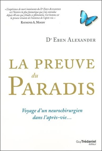 [9782813205797] La preuve du paradis - Voyage d'un neurochirurgien dans l'après-vie