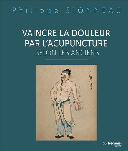 [9782813216953] Vaincre la douleur par l'acupunture