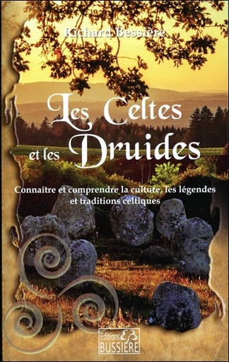 [9782850908293] Les Celtes et les Druides - Connaître et comprendre la culture, les légendes et traditions celtiques