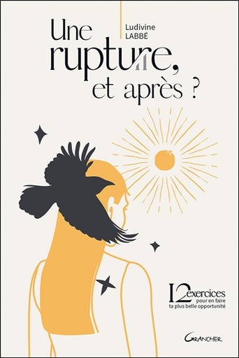 [9782733915349] Une rupture, et après ? - 12 exercices pour en faire ta plus belle opportunité