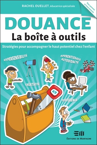 [9782897922757] Douance - La boîte à outils - Stratégies pour accompagner le haut potentiel chez l'enfant