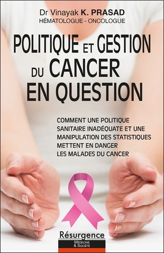 [9782874341922] Politique et gestion du cancer en question