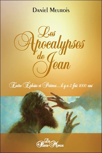 [9782923647746] Les apocalypses de Jean - Entre Ephèse et Patmos... il y a 2 fois 1000 ans