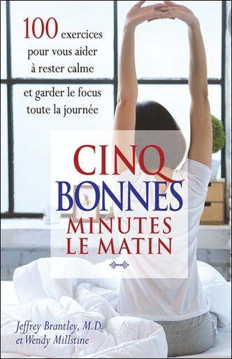 [9782897931032] Cinq bonnes minutes le matin - 100 exercices pour vous aider à rester calme et garder le focus toute la journée