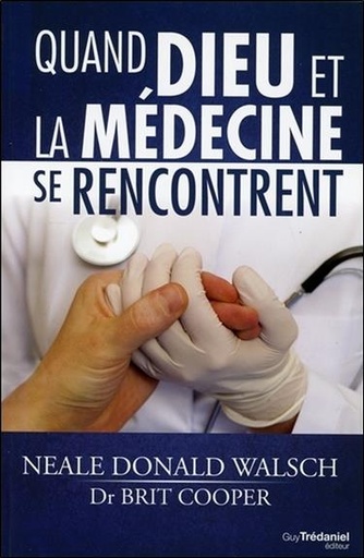 Couverture du livre Quand Dieu et la médecine se rencontrent de Brit Cooper